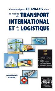 Communiquer en anglais dans le monde du transport international et de la logistique