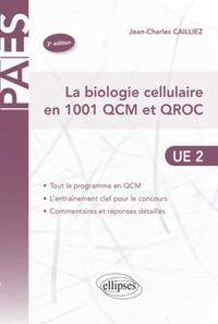 La biologie cellulaire en 1001 QCM et QROC