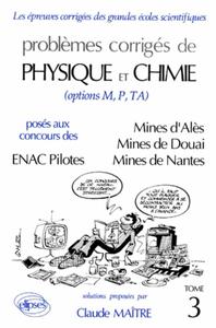 PHYSIQUE ET CHIMIE MINES D'ALBI, ALES, DOUAI, NANTES ET ENAC PILOTES  1991-1992 - TOME 3