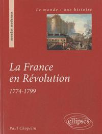 la France en Révolution. 1774-1799