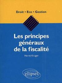 LES PRINCIPES GENERAUX DE LA FISCALITE