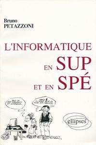 INFORMATIQUE EN SUP ET EN SPE (L')