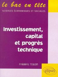 Investissement, capital et progrès technique