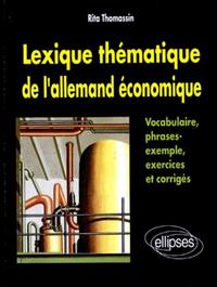 Lexique thématique de l'allemand économique - Vocabulaire, phrases-exemple, exercices