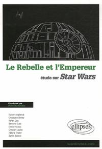 REBELLE ET L'EMPEREUR (LE), ETUDE SUR STAR WARS