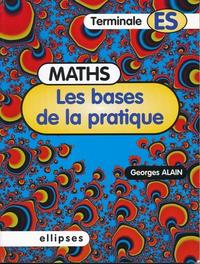 Les bases de la pratique - Mathématiques en Terminale ES