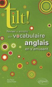Tilt! Réviser et enrichir son vocabulaire anglais en s'amusant