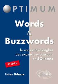 Words & Buzzwords - le vocabulaire anglais des examens et concours en 50 leçons - 2e édition