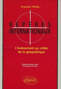 Repères internationaux - L'événement au crible de la géopolitique