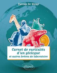 CARNET DE CURIOSITES D'UN GEOLOGUE ET AUTRES BREVES DE LABORATOIRE