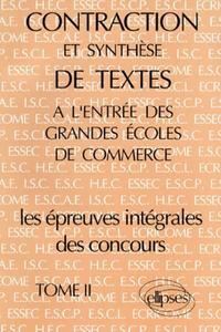 Contraction et synthèse de textes à l'entrée des Grandes Écoles de Commerce - Épreuves de concours, tome II