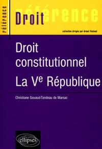 DROIT CONSTITUTIONNEL : LA VE REPUBLIQUE