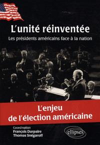 L'unité réinventée. Les présidents américains face à la nation