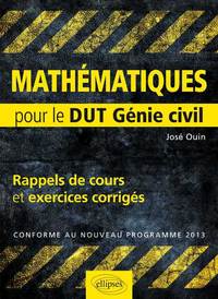 Mathématiques - Rappels de cours & exercices corrigés pour le DUT de Génie civil conforme au nouveau programme 2013