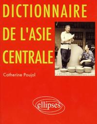 DICTIONNAIRE DE L'ASIE CENTRALE