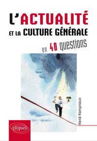 L’actualité et la culture générale contemporaine en 40 questions