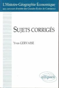 SUJETS CORRIGES - L'HISTOIRE-GEOGRAPHIE ECONOMIQUE AUX CONCOURS DES GRANDES ECOLES DE COMMERCE