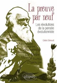 La preuve par neuf - Les révolutions de la pensée évolutionniste