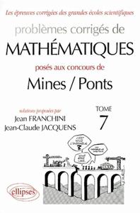 MATHEMATIQUES MINES/PONTS 1998-2000 - TOME 7