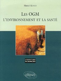 Les OGM, l'environnement et la santé - n°42