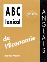 ABC LEXICAL DE L'ECONOMIE (ANGLAIS)