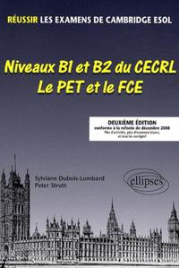 Réussir les Examens de CambridgeESOL. Niveaux B1 et B2 du CECRL, PET et FCE. 2e édition