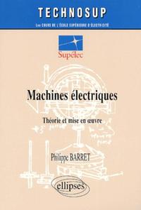 MACHINES ELECTRIQUES - THEORIE ET MISE EN OEUVRE - NIVEAU C