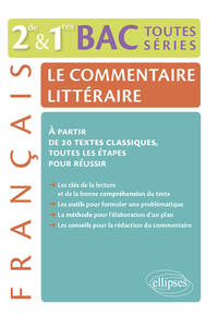 Le commentaire littéraire - Français 2de-1re-BAC toutes séries générales