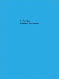 YVE-ALAIN BOIS AN OBLIQUE AUTOBIOGRAPHY /ANGLAIS