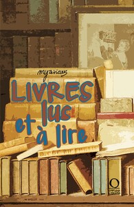 LIVRES LUS ET A LIRE