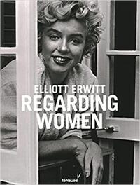 Elliott Erwitt Regarding Women /anglais