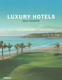 Luxury hotels golf resorts