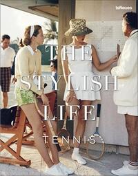 The Stylish Life : Tennis /anglais