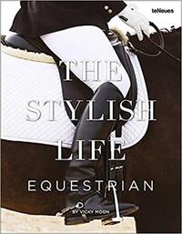 THE STYLISH LIFE - EQUESTRIAN