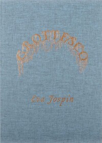 Eva Jospin. Grottesco