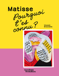 POURQUOI T'ES CONNU ? MATISSE