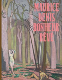 MAURICE DENIS. BONHEUR REVE