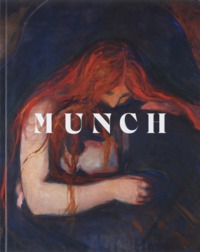 EDVARD MUNCH. UN POEME D'AMOUR, DE VIE ET DE MORT