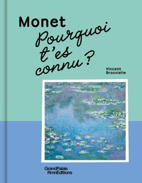 POURQUOI T'ES CONNU ? MONET - ILLUSTRATIONS, COULEUR