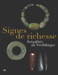 SIGNES DE RICHESSE -I NEGALITES AU NEOLITHIQUE