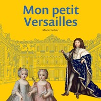 MON PETIT VERSAILLES - ILLUSTRATIONS, COULEUR
