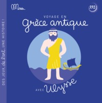 VOYAGE EN GRECE ANTIQUE AVEC ULYSSE