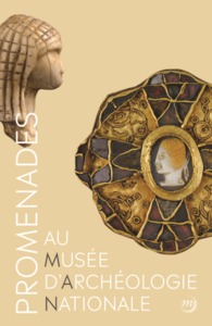 PROMENADE AU MUSEE D'ARCHEOLOGIE NATIONALE - DOMAINE NATIONAL DE SAINT-GERMAIN-EN-LAYE, GUIDE