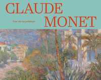 Claude Monet, une vie en peinture. Collections des musées d'Orsay et de l'Orangerie