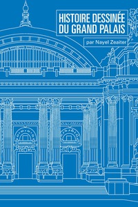 HISTOIRE DESSINEE DU GRAND PALAIS