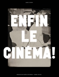 ENFIN LE CINÉMA !