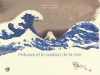 HOKUSAI ET LE CADEAU DE LA MER