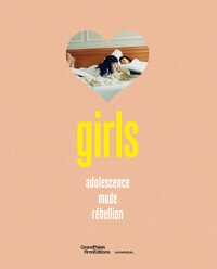 Girls. Adolescence, mode et rébellion