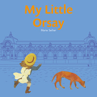 MY LITTLE ORSAY - ANGLAIS - NOUVELLE EDITION - ILLUSTRATIONS, COULEUR