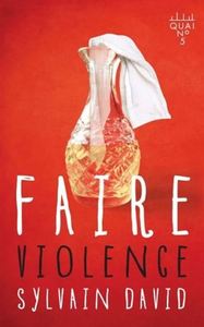 FAIRE VIOLENCE